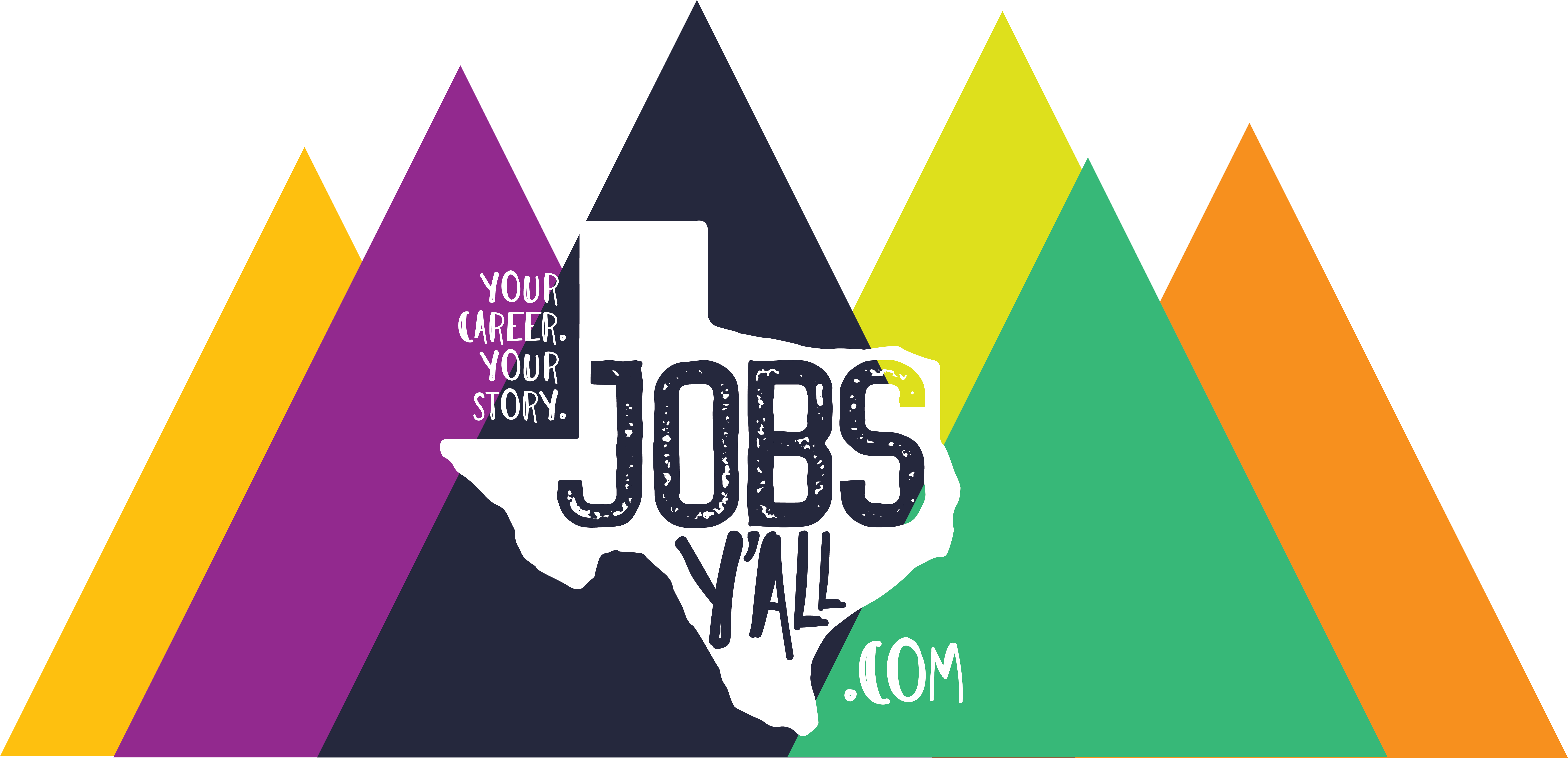 Your Career. Your Story. Jobs y'all dot com